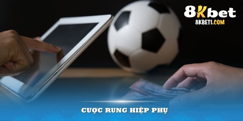 Cược rung hiệp phụ chỉ xuất hiện khi có thời gian thi đấu ngoài 90 phút chính thức